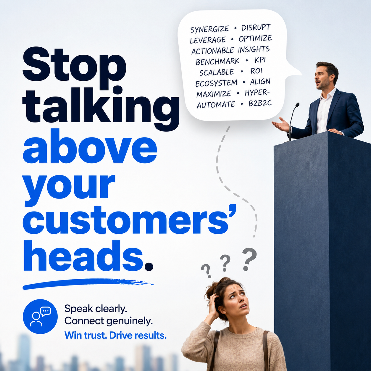 Stop Talking Above Your Customers: Why Clear Messaging Outranks Clever Marketing